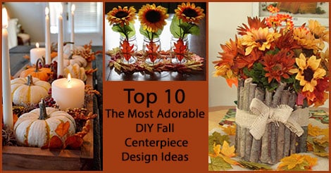 Top 10 The Most Adorable DIY Fall Centerpiece Design Ideas