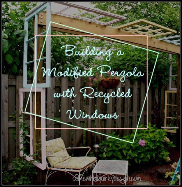 4. Building A Modified Pergola With Recycled Windows 4. Building A Modified Pergola With Recycled Windows