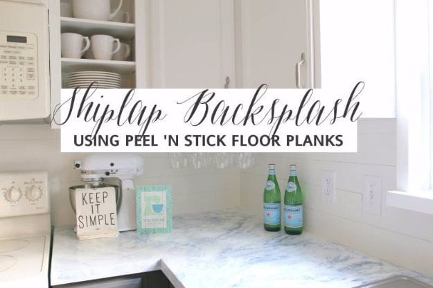 1. Faux Shiplap Backsplash With Peel ‘N Stick Flooring 1. Faux Shiplap Backsplash With Peel ‘N Stick Flooring