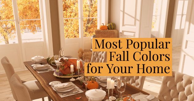 Most Popular Fall Colors for Your Home