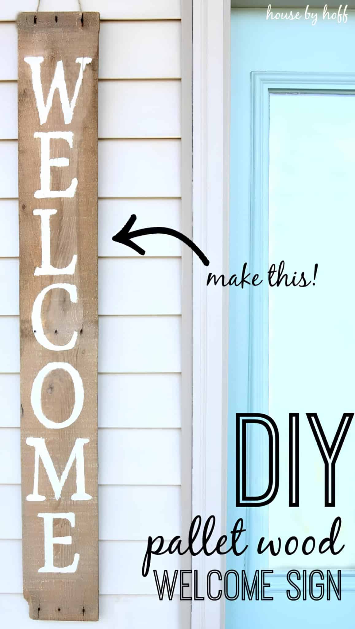 Vertical pallet wood sign with white painted 'WELCOME' lettering, hung beside a front door.